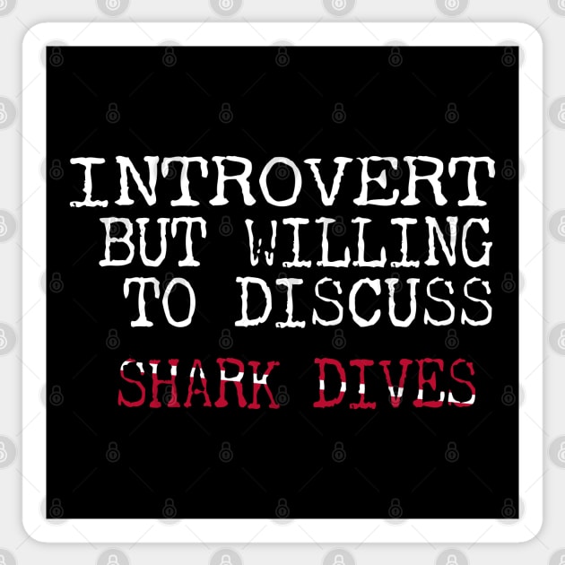 Dive Gear For Introvert But Willing To Discuss Shark Dives Scuba Diving Sticker by eighttwentythreetees